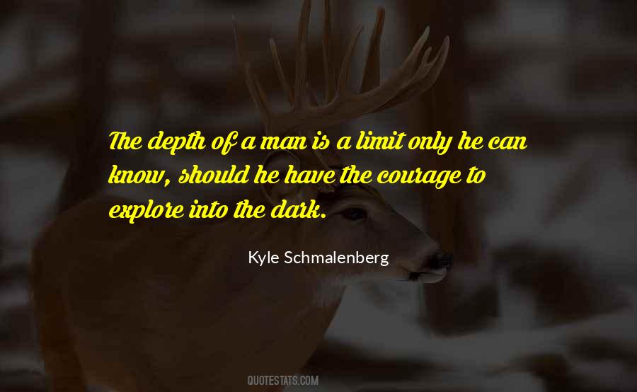 Courage Man Quotes #434037