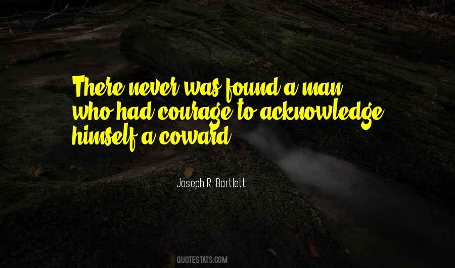 Courage Man Quotes #481601