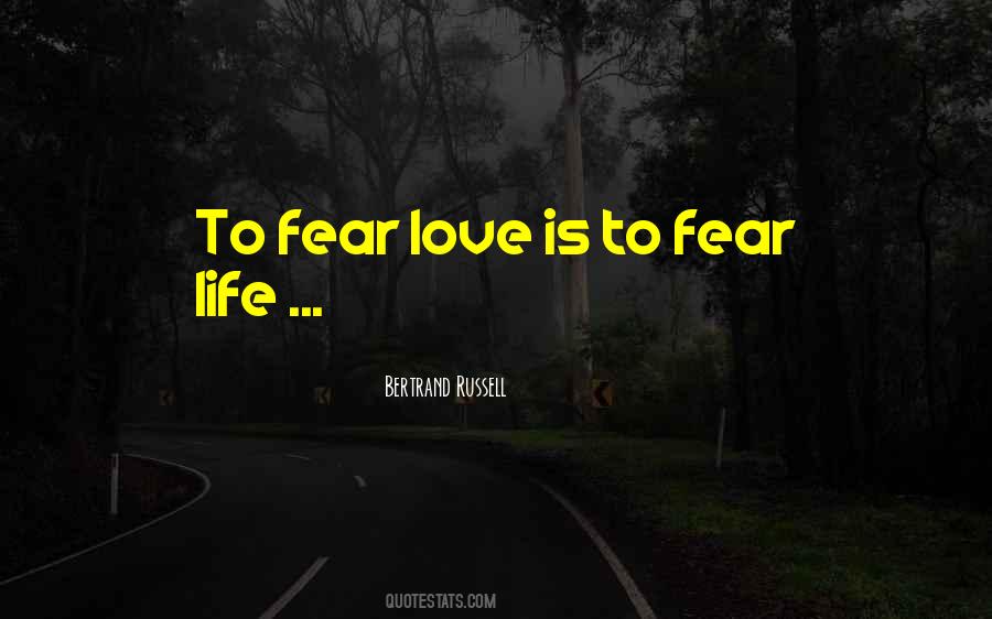 Fear Life Quotes #1320133