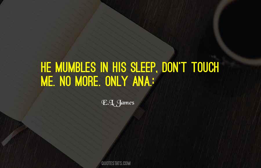 Sleep No More Quotes #370391