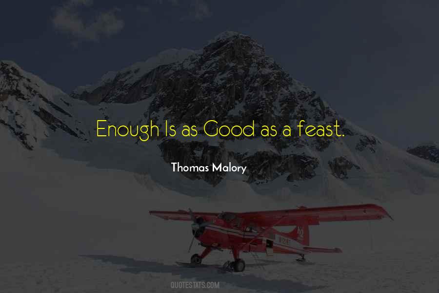 Enough Is As Good As A Feast Quotes #731232