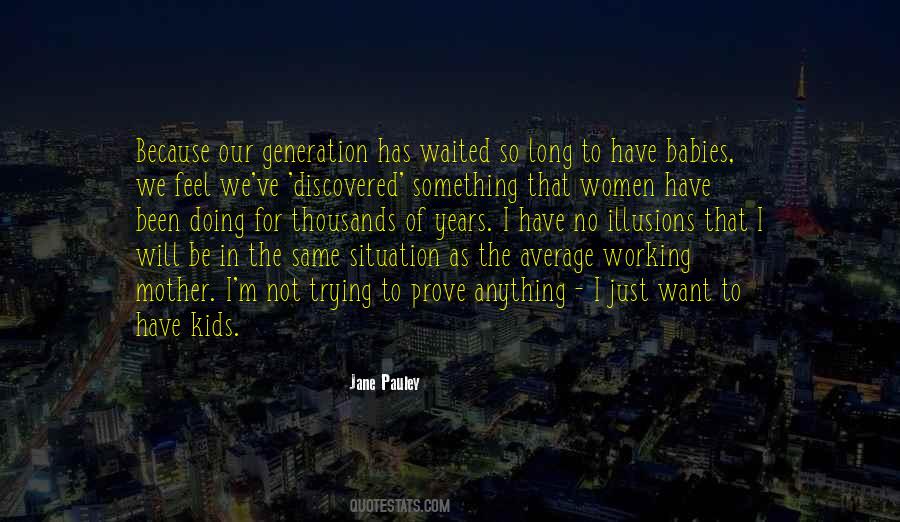 Our Babies Quotes #1331596