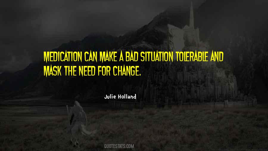 Make The Best Of A Bad Situation Quotes #875109