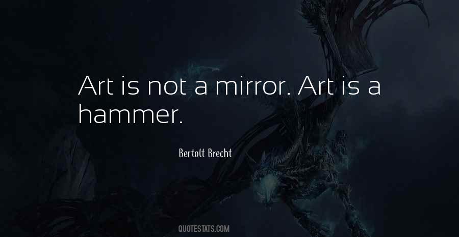 Art Is Not A Mirror Quotes #1502377