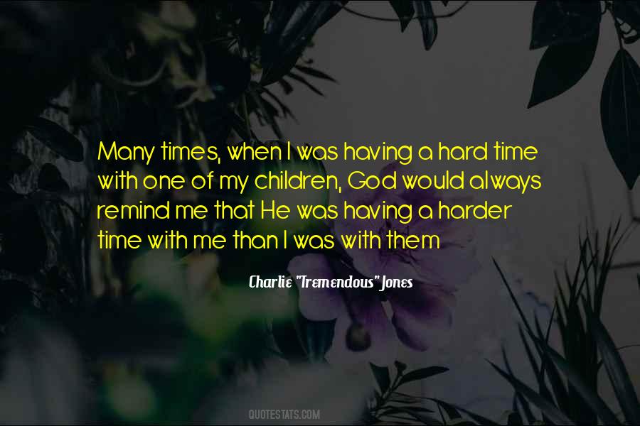 God Remind Me Quotes #1427271