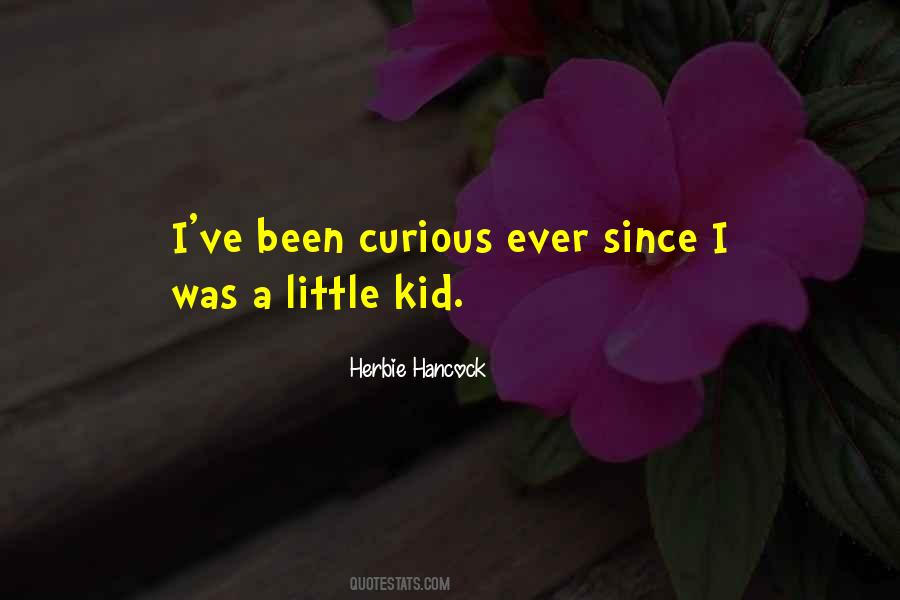 Curious Kid Quotes #656749