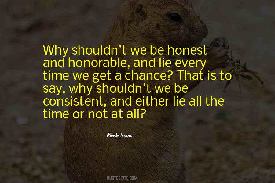 Why Not Be Honest Quotes #264506