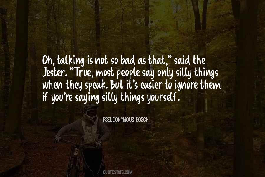 When They Ignore You Quotes #1479278