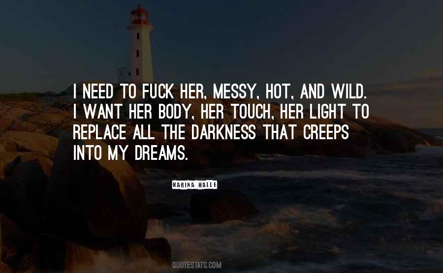 I Need Light Quotes #324417