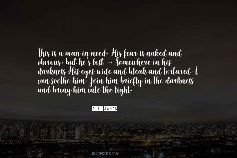 I Need Light Quotes #485525