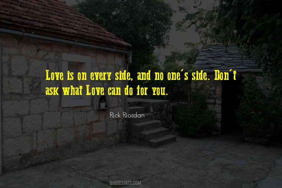 Ask For Love Quotes #1132964