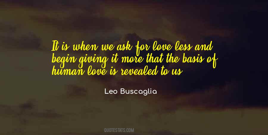 Ask For Love Quotes #1857442