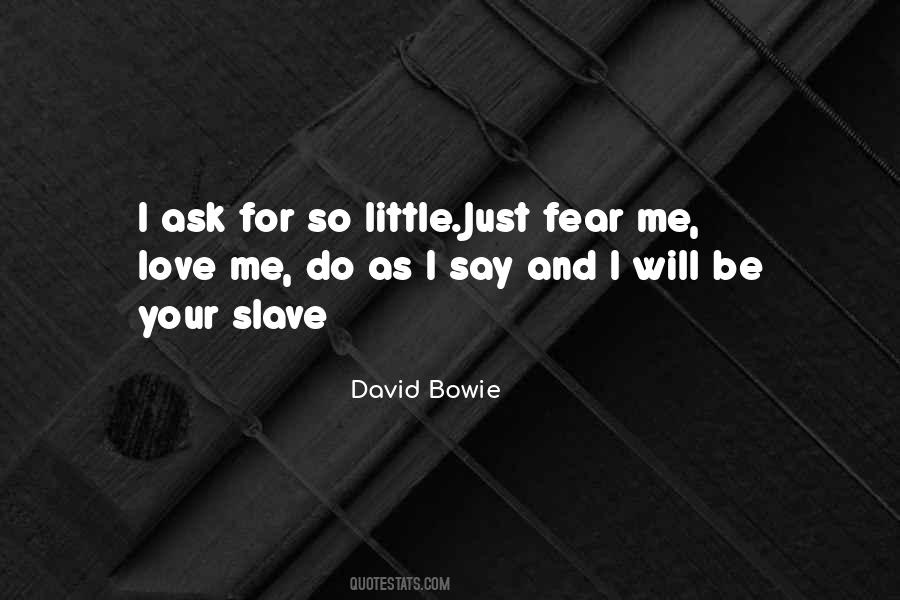 Ask For Love Quotes #485149