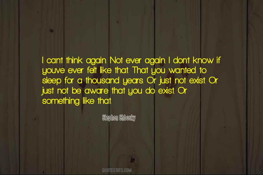 To Ever Exist Quotes #1301576