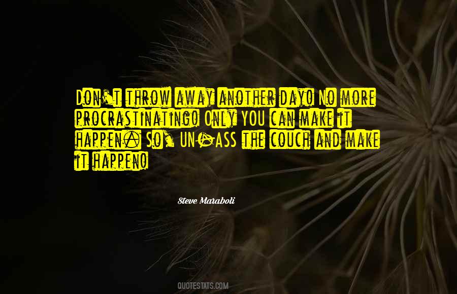 You Can Make It Happen Quotes #468335