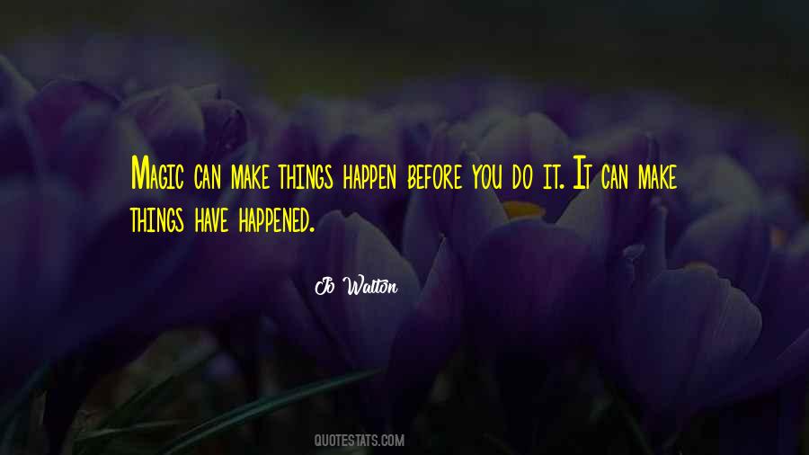 You Can Make It Happen Quotes #800461