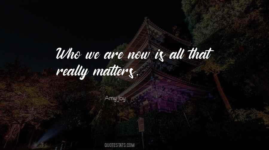 That Really Matters Quotes #349737