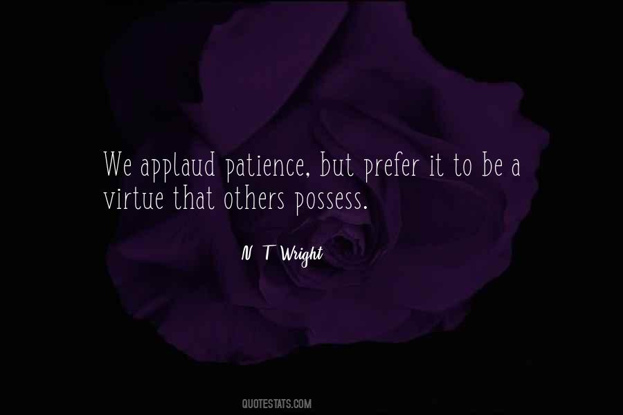Patience Is The Virtue Quotes #1225826