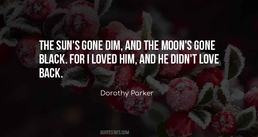 The Sun Loved The Moon So Much Quotes #138479
