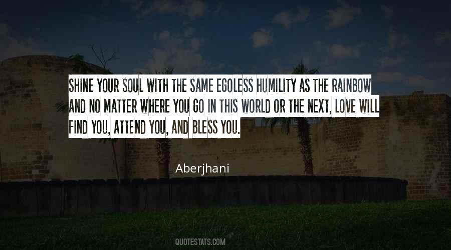 The Soul Would Have No Rainbow Quotes #984890