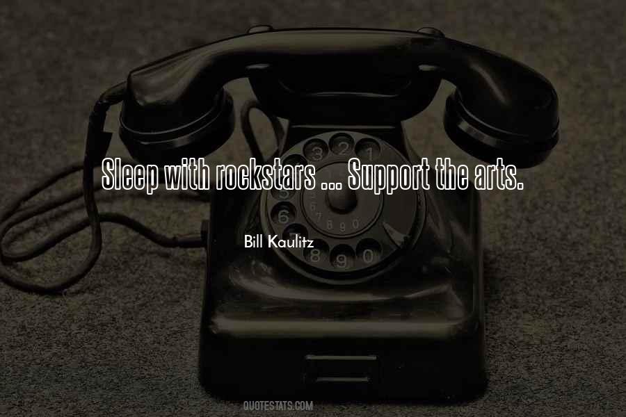 Support The Arts Quotes #371518