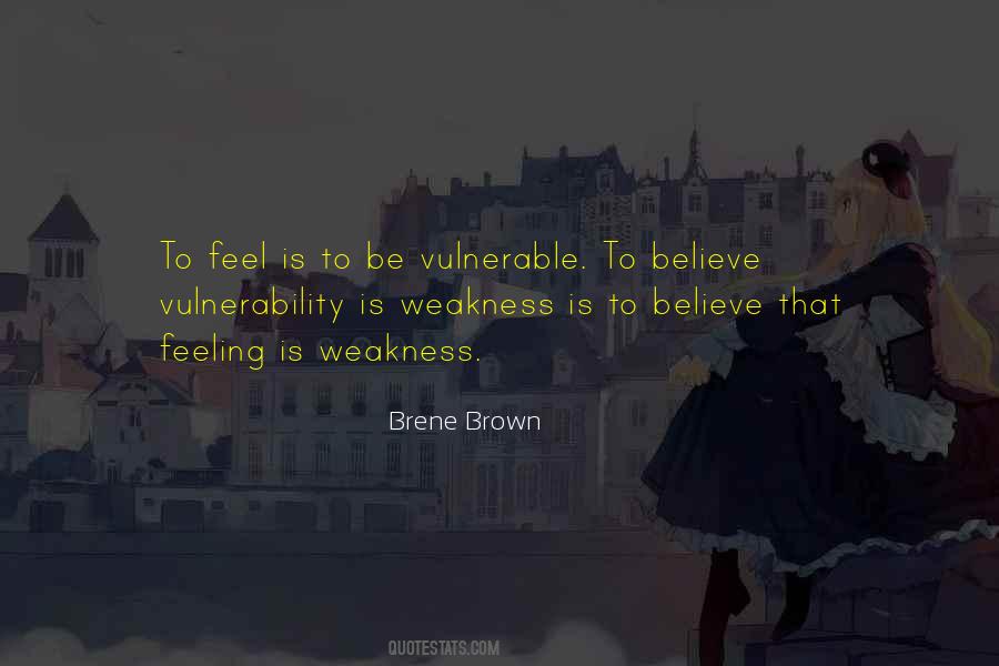 Vulnerability Is Not Weakness Quotes #1339442