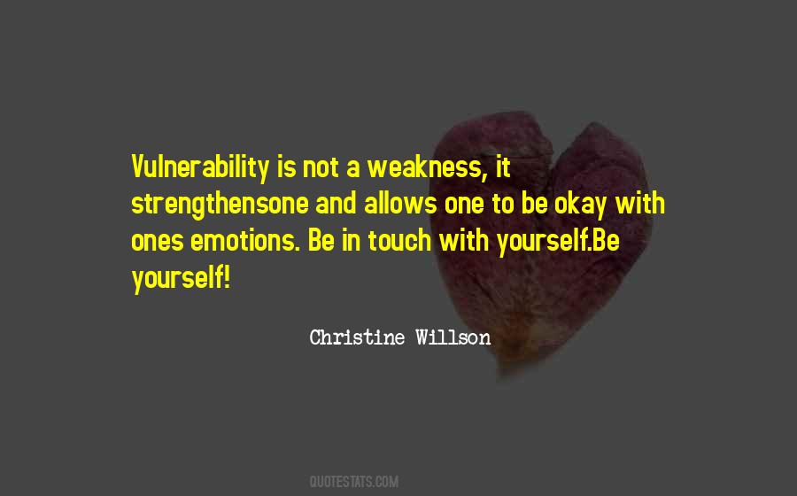 Vulnerability Is Not Weakness Quotes #1794086
