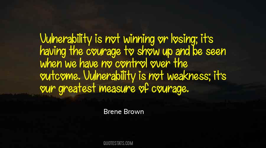 Vulnerability Is Not Weakness Quotes #394688