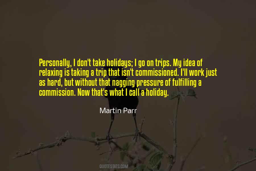 Quotes About Holiday Trip #503645