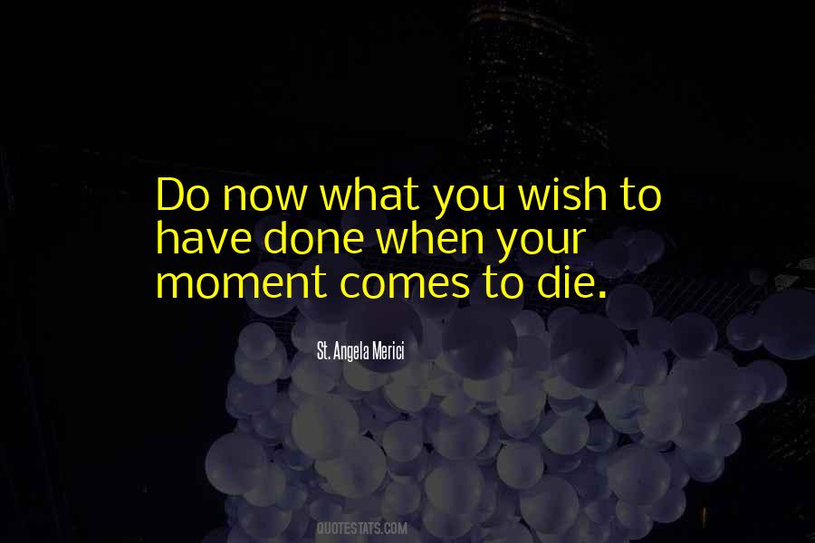 Do What You Wish Quotes #259038