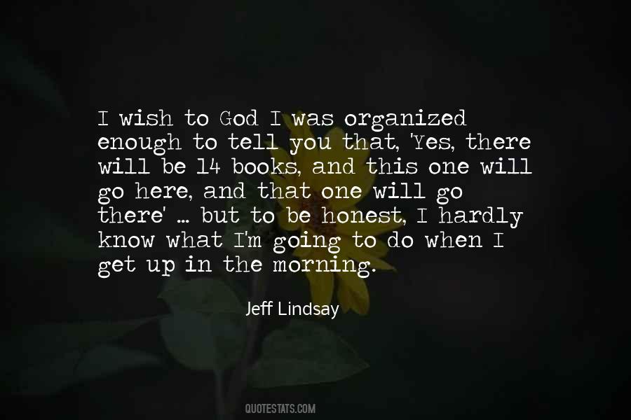 Do What You Wish Quotes #277645