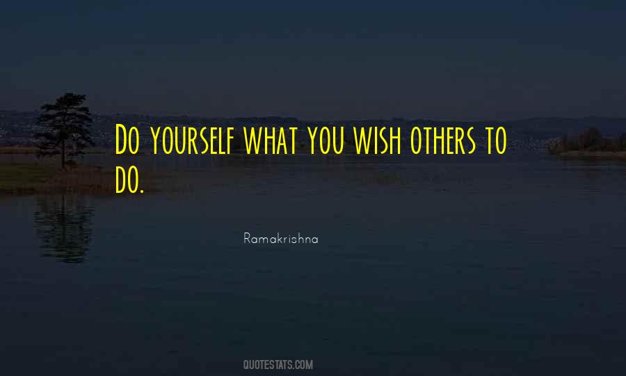 Do What You Wish Quotes #379062