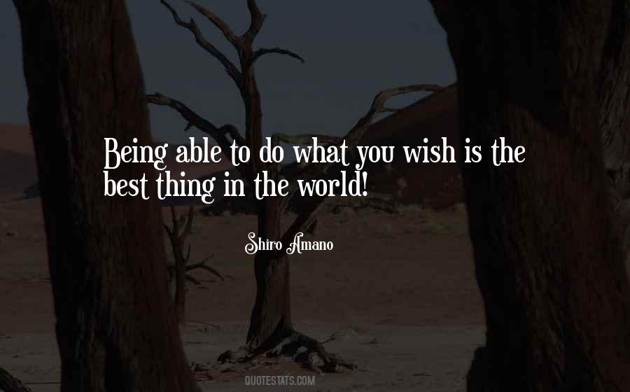 Do What You Wish Quotes #550925