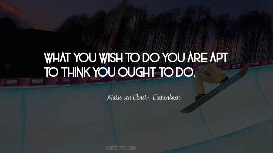 Do What You Wish Quotes #553967