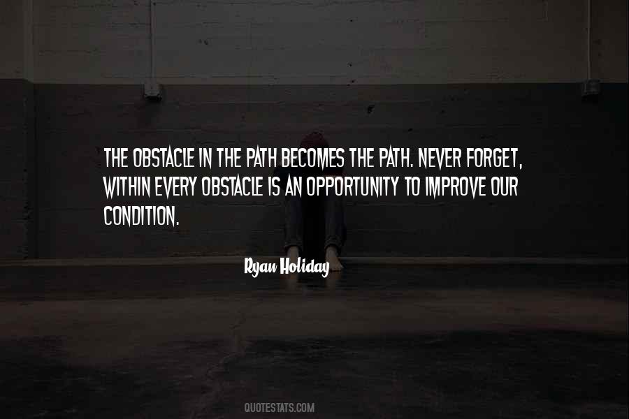 The Obstacle Is The Path Quotes #162507