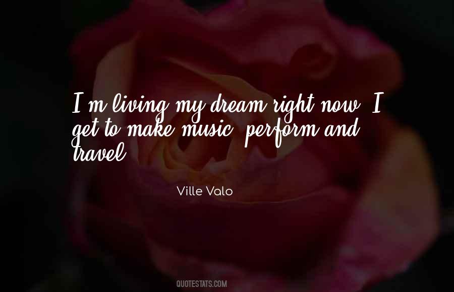 Living My Dream Quotes #1250050