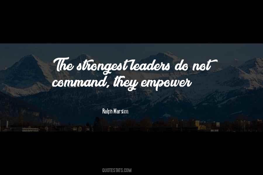 Leaders Empower Quotes #1682223