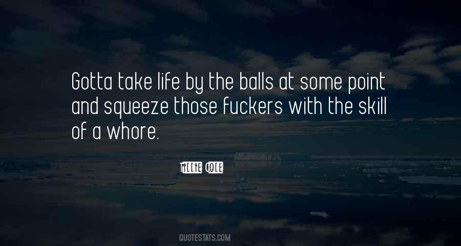 The Balls Quotes #1309487