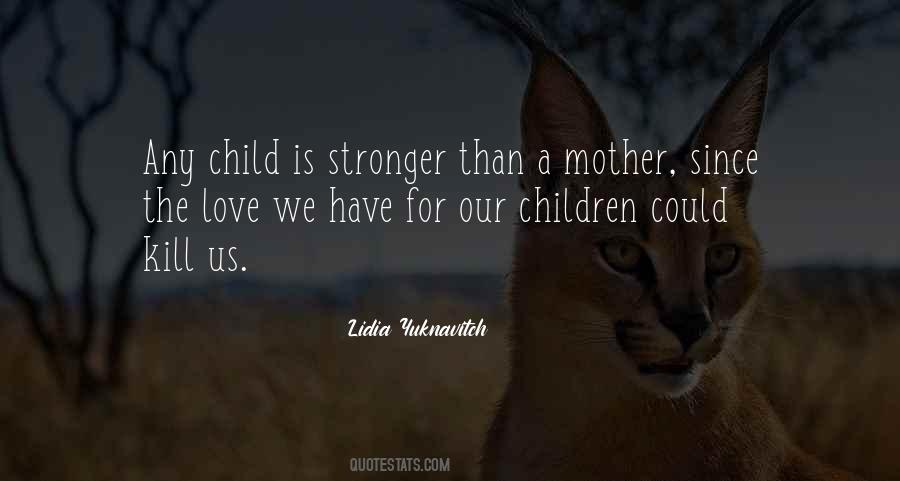 Our Love Is Stronger Than Quotes #1220206