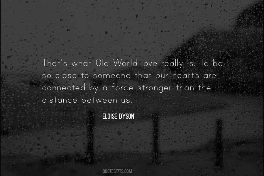 Our Love Is Stronger Than Quotes #1544182