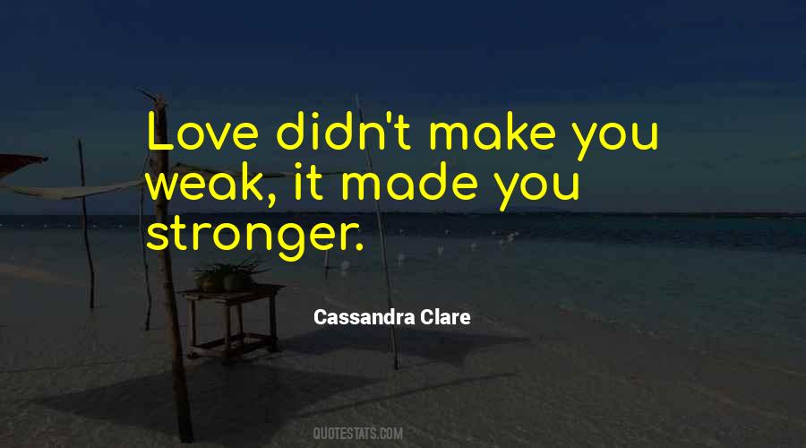 Our Love Is Stronger Than Quotes #753669