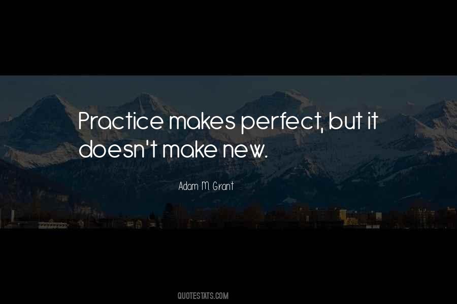Practice Makes It Perfect Quotes #289538