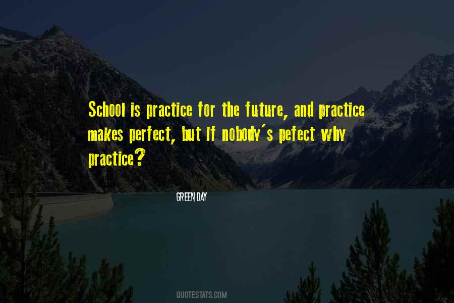 Practice Makes It Perfect Quotes #466861