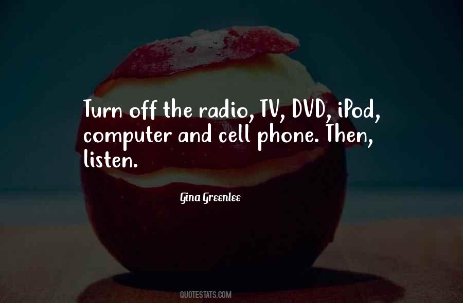 Turn Off Your Phone Quotes #1357338