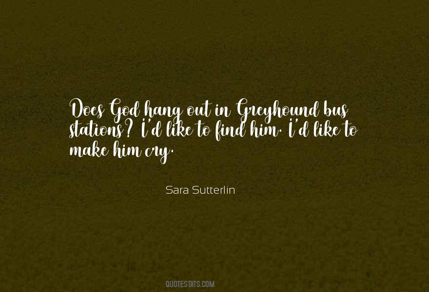 Cry Out To God Quotes #625560