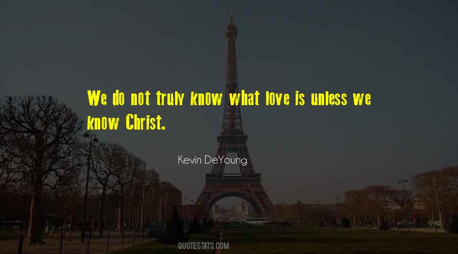 What Love Truly Is Quotes #1580981