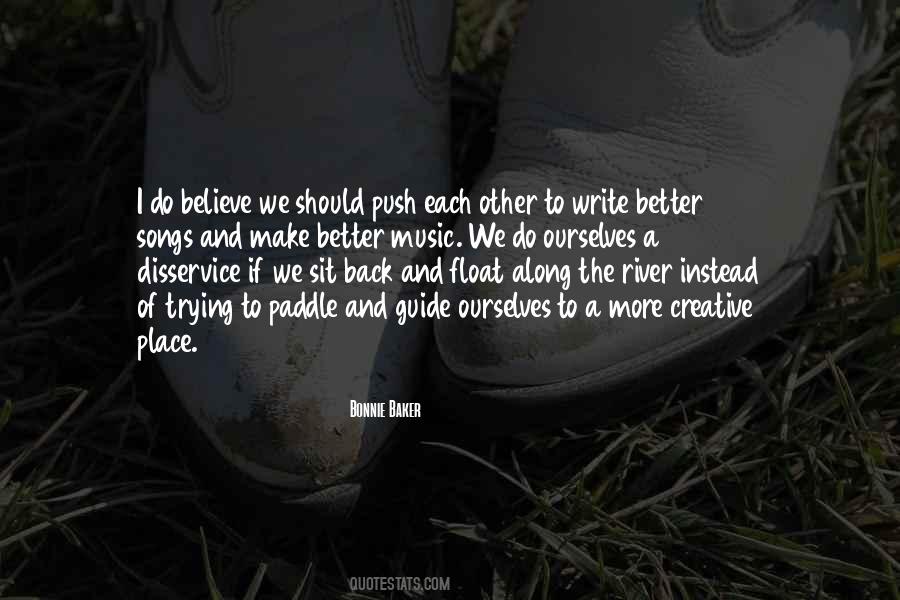 Someone Better Will Come Along Quotes #412181