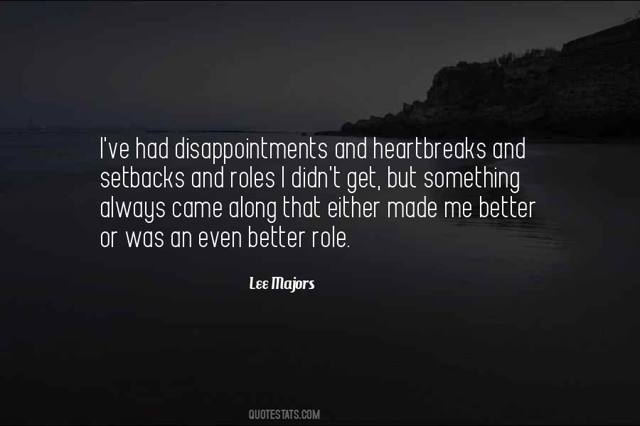 Someone Better Will Come Along Quotes #617701