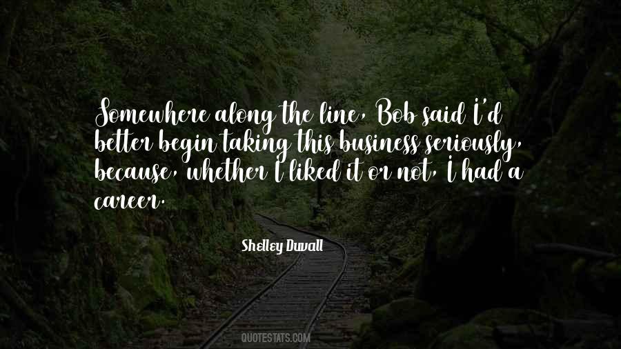 Someone Better Will Come Along Quotes #709027