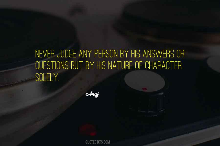 Judge Character Quotes #1445966